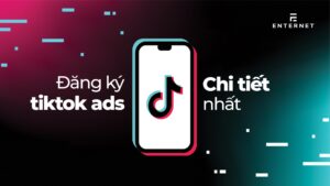 Cách đăng ký tài khoản Tik Tok Ads