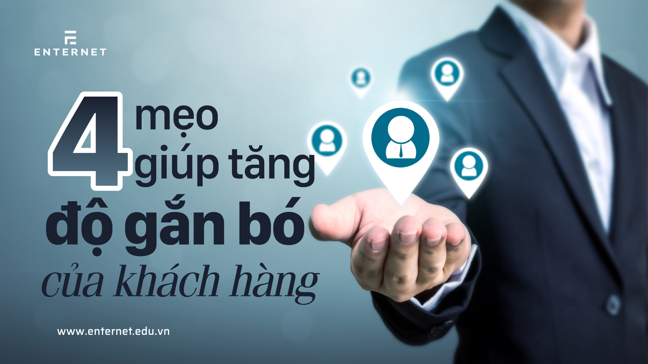 4 mẹo giúp gia tăng độ gắn bó của khách hàng