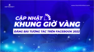 Cập nhật khung giờ vàng đăng bài tăng tương tác trên Facebook 2022